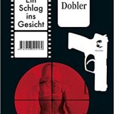 Rezension Buch von Franz Dobler - Ein Schlag ins Gesicht -, Krimi um Robert Fallner aus dem Heyne Verlag. Wortgewaltig, witzig, Mileuschilderungen
