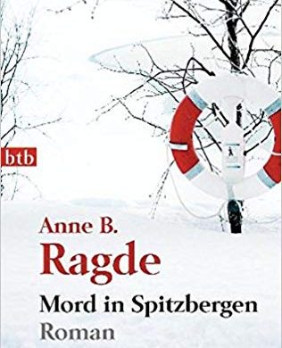 Rezension Buch Mord in Spitzbergen von Anne B. Ragde aus dem btb Verlag, kein reiner, Krimi ist dieses, sondern eher ein Frauenroman