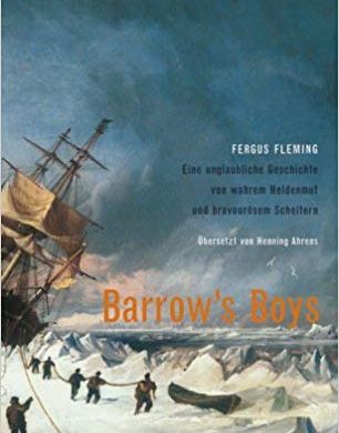 Rezension Buchbesprechung Barrowa Boys von Fergus Fleming aus dem mare Verlag: Grandioses, absolut lesenswertes und kurzweiliges Buch