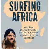 Rezension Buch Surfing Africa Carlo Drechsel, sprachlich gelungene Erlebnisse aus einer Welt, von der die meisten noch nicht einmal gehört haben.