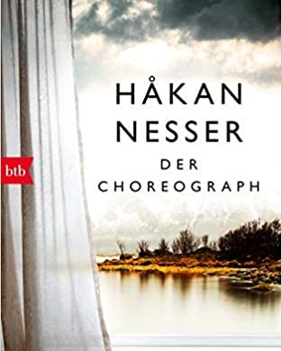 Buchbesprechung "Der Choreograph" von Hakan Nesser, schön zu lesen, aber bedarf einer intensiveren Auseinandersetzung mit dem Inhalt.