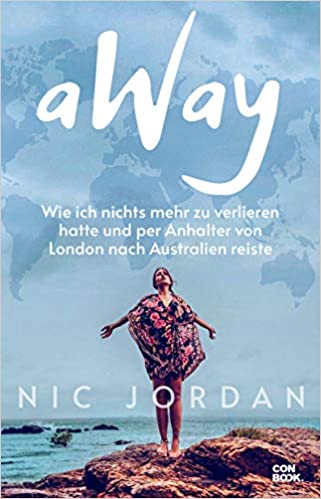 Buchkritik / Rezension "aWay" von Nic Jordan, Conbookverlag, zeigt auf mitreißende, Weise, dass alles möglich ist, wenn man es nur möchte.