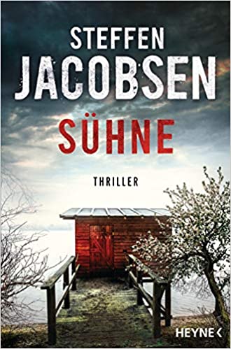 Rezension / Buchbesprechung von Steffen Jacobsen "Sühne", Thriller aus dem Heyne Verlag. Fesselnd geschrieben, spannend, kurzweilig und trotzdem anspruchsvoll.