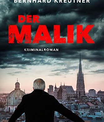 Rezension / Buchkritik „Der Malik“ von Bernhard Kreutner aus dem Benevento-Verlag, tolle Mischung aus Spannung, Philosophie und Humor.