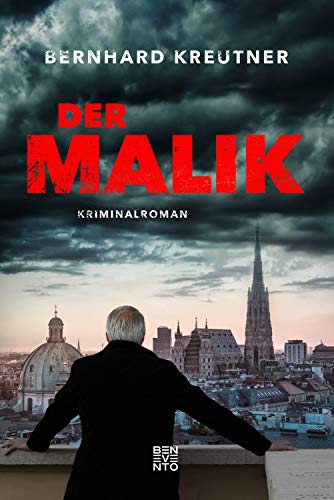 Rezension / Buchkritik „Der Malik“ von Bernhard Kreutner aus dem Benevento-Verlag, tolle Mischung aus Spannung, Philosophie und Humor.