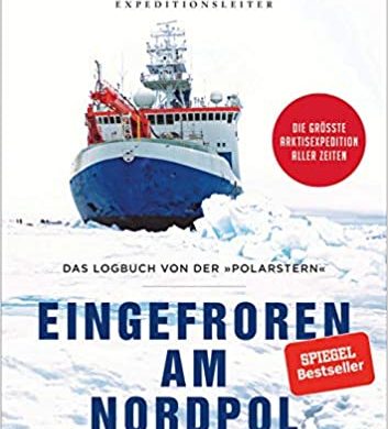 Kritik / Rezension Buch "Eingefroren am Nordpol", Markus Rex, C. Bertelsmann Verlag. Grandioser Expeditions-Bericht - spannend wie die Reise!