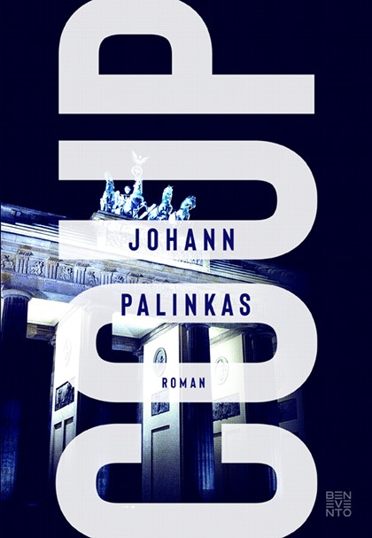 Buchkritik / Rezension "Coup", Johann Palinkas, Benevento Verlag. Sehr guter Politthriller, erstaunlich reif für den Erstling eines so jungen Autors