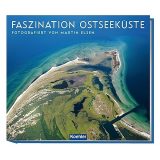 Buchkritik / Rezension "Faszination Ostseeküste", Martin Elsen, Köhler Verlag. Einzigartiger Bildband mit Luftfotografien, Urlaub für die Augen!