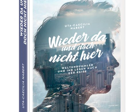 Buchkritik/Rezension "Wieder da und doch nicht hier, Uta-Caecilia Nabert, Delius Klasing Verlag. Für Langzeitreisende und die, die es werden wollen.