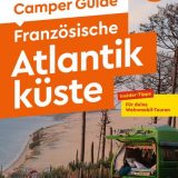 Rezension/Buchkritik "Camper Guide Französische Atlantikküste, Marco Polo Verlag. Gelungene Mischung aus Tourenbeschreibung und Reiseführer