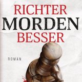 Buchkritik/Rezension "Richter morden besser", Thorsten Schleif", Heyne Verlag. Sehr gelungenes Debüt, bei dem man nur auf Fortsetzung hoffen kann.