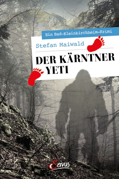 Buchkritik / Rezension "Kärtner Yeti", Stefan Maiwald, Benevento Verlag. Schöner Regionalkrimi mit viel Lokalkolorit