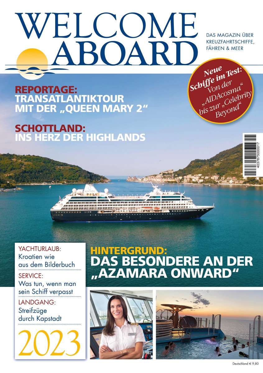  Das beliebte Kreuzfahrtmagazin WELCOME ABOARD 2023 ist erschienen, 9,80 Euro als gedrucktes Magazin /4,99 Euro als E-Paper.
