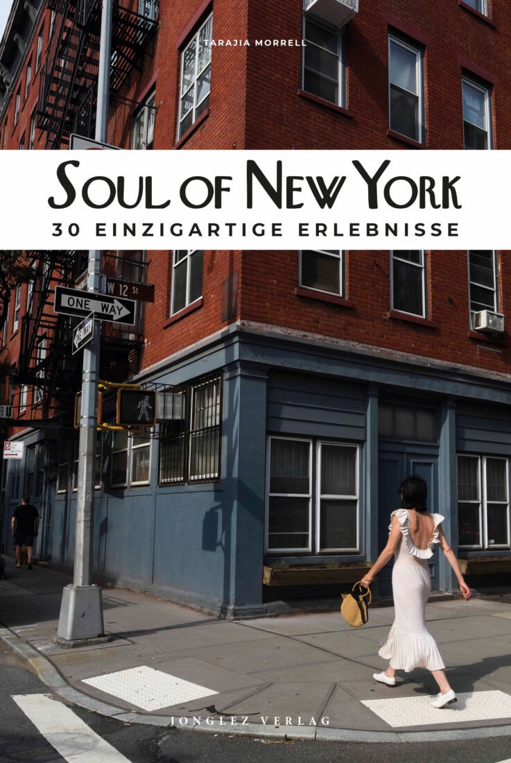 Buchkritik / Rezension "Soul of New York, Tarajia Morell, Jonglez Verlag. Rundum gelungenes Buch, welches das Lebensgefühl im Big Apple perfekt widerspiegelt.