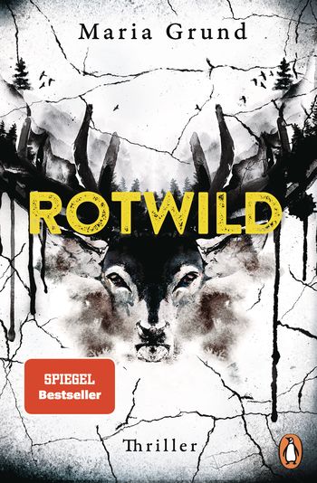 Buchkritik / Rezension "Rotwild", Maria Grund, Penguin Verlag. Etwas schwächer als das Traumdebut „Fuchsmädchen", aber immer noch recht gelungen.