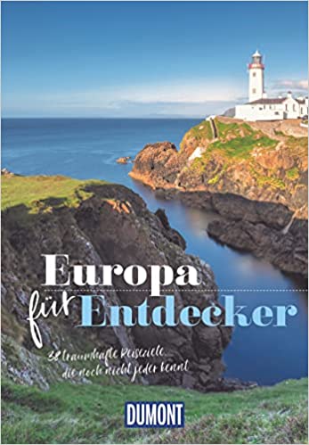 Buchkritik/ Rezension Europa für Entdecker, Dumont Verlag. Für Reisefans, die die großen Touristenziele in Europa schon kennen und auf der Suche nach Inspirationen für den nächsten (Kurz) Urlaub sind.