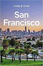 Buchkritik / Rezension San Francisco, Reiseführer Lonely Planet, optimale Fülle an Informationen, Sehenswertem sowie Nützlichem
