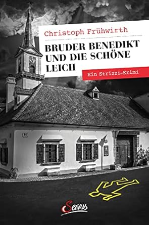 Buchkritik / Rezension "Bruder Benedikt und die schöne Leich", Christoph Frühwirt, Servus Verlag. Herrlicher Lesespaß mit Wiener Lebensart